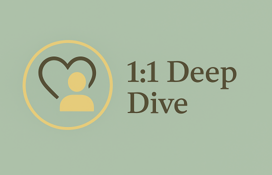 1:1 Deep Dive