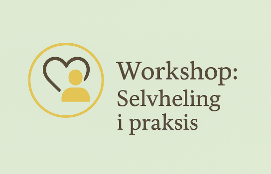 Workshop: Selvheling i praksis